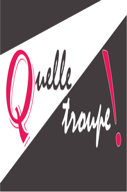 Quelle Troupe !