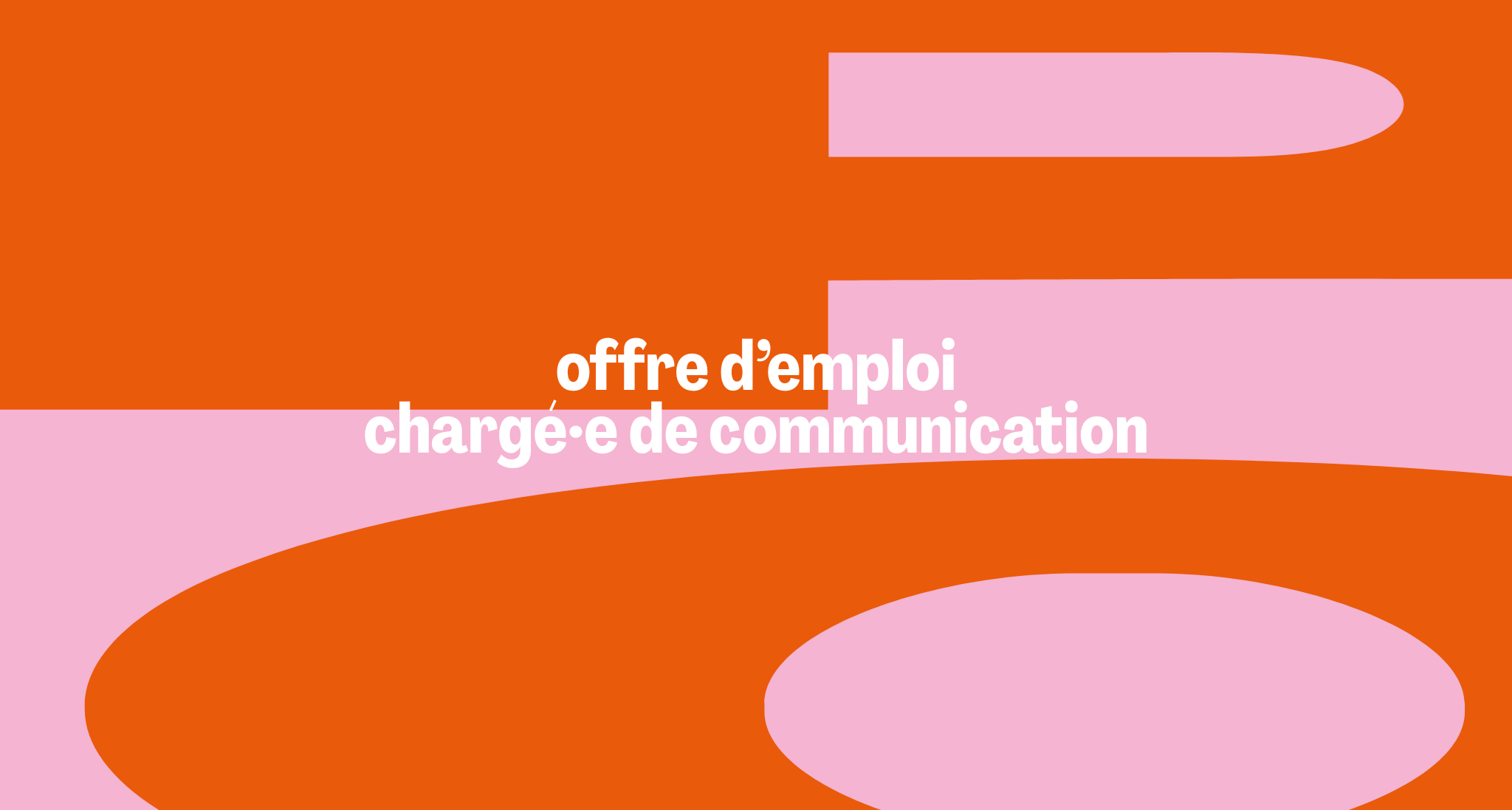 visuel sur lequel il est écrit "offre d'emploi chargé·e de communication".
